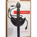 Rapiers by Eric Valentine 1968, An illustrated Reference Guide to the Rapiers of the 16th and 17th