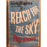Reach for the sky: the Story of Douglas Bader D.S.O., D.F.C. By Paul Brickhill, first edition with