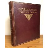 Imperial Cricket Edited by P F Warner. Copy No 189. Limited to 900 Copies. London & Counties Press