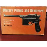 Military Pistols and Revolvers - The handguns of the two World Wars by I. V. Hogg. Soft back first