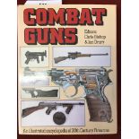 Combat Guns by Chris Bishop & Ian Drury, Hardback copy with original dust cover. A large