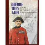 Before They Fade: Reminiscences of a Soldier's Life by Today's Chelsea Pensioners, Paperback