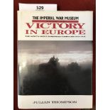 The Imperial War Museum Book of Victory in Europe: The North-West European Campaign 1944-1945,