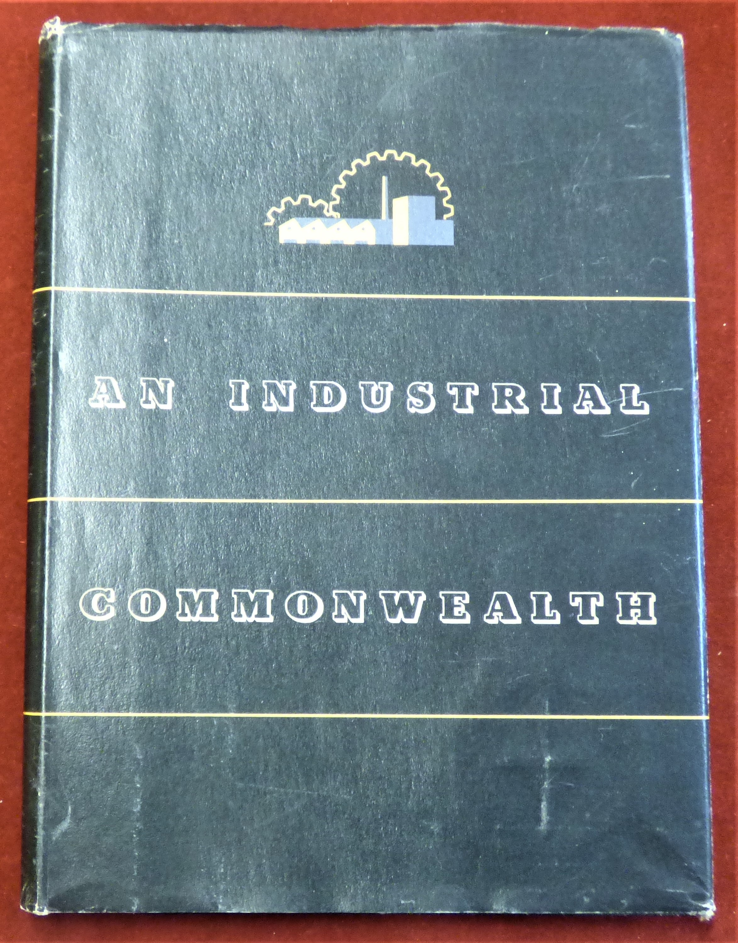 1951 Festival of Britain 'An Industrial Commonwealth' hardback, published by The Owen Foundation