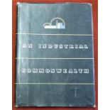 1951 Festival of Britain 'An Industrial Commonwealth' hardback, published by The Owen Foundation