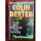 Signed by Colin Dexter "The Way Through the Woods" 1st edition 1992 good condition, dust jacket a