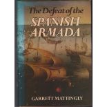 The Defeat Of The Spanish Armada by Garrett Mattingly, hardback with dustcover which has some sun