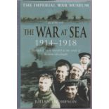 Imperial War Museum Book of the War at Sea 1914-18 by Julian Thompson, hardback first edition with