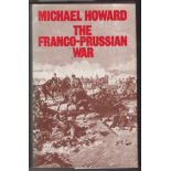 The Franco-Prussian War by Michael Howard, published by Granada in hardback with dust cover. ISBN: