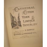 FARREN (R.) artist: Cathedral Cities. York, Lincoln & Beverley, folio, signed etched title & 19