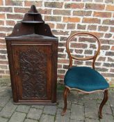 Carved corner cupboard & a balloon back chair