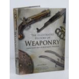 Book; The Illustrated History of Weaponary from Flint Axes to Automatic Weapons' by Chuck Wills.