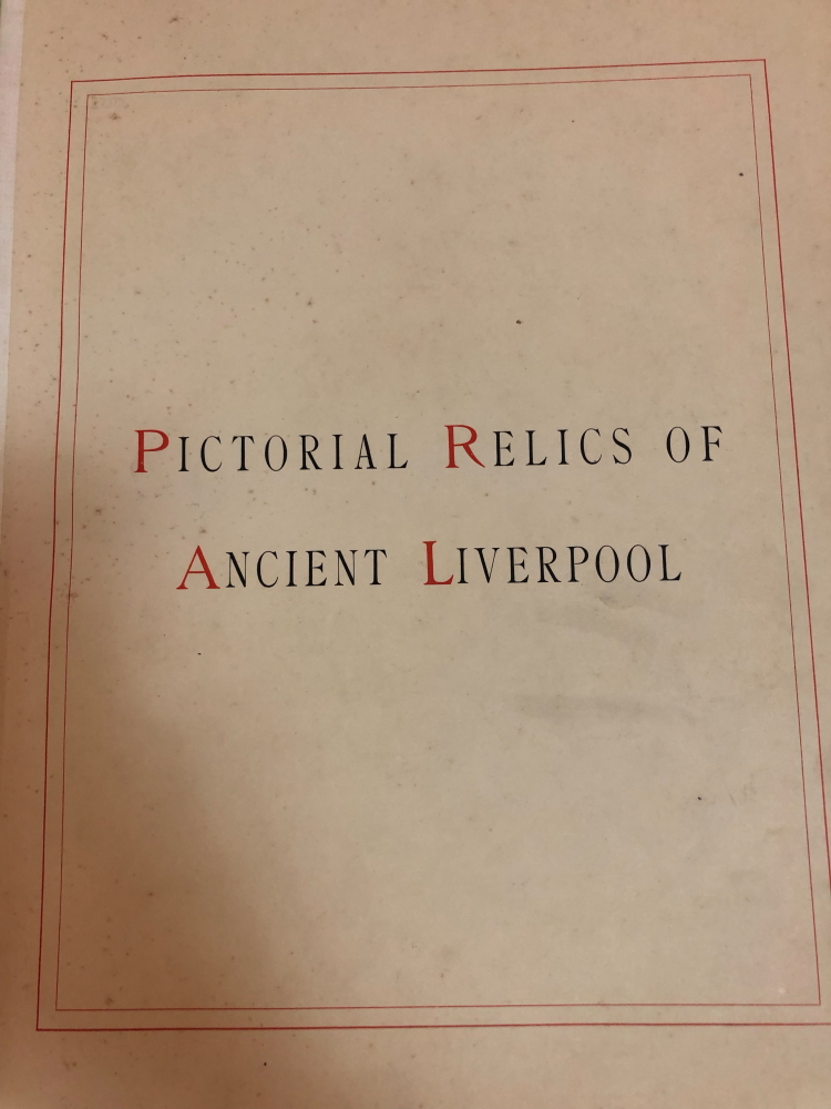 W G HERDMAN, PICTORIAL RELICS OF ANCIENT LIVERPOOL, TWO VOLS, 1878, HALF BOUND IN LEATHER - Image 2 of 22