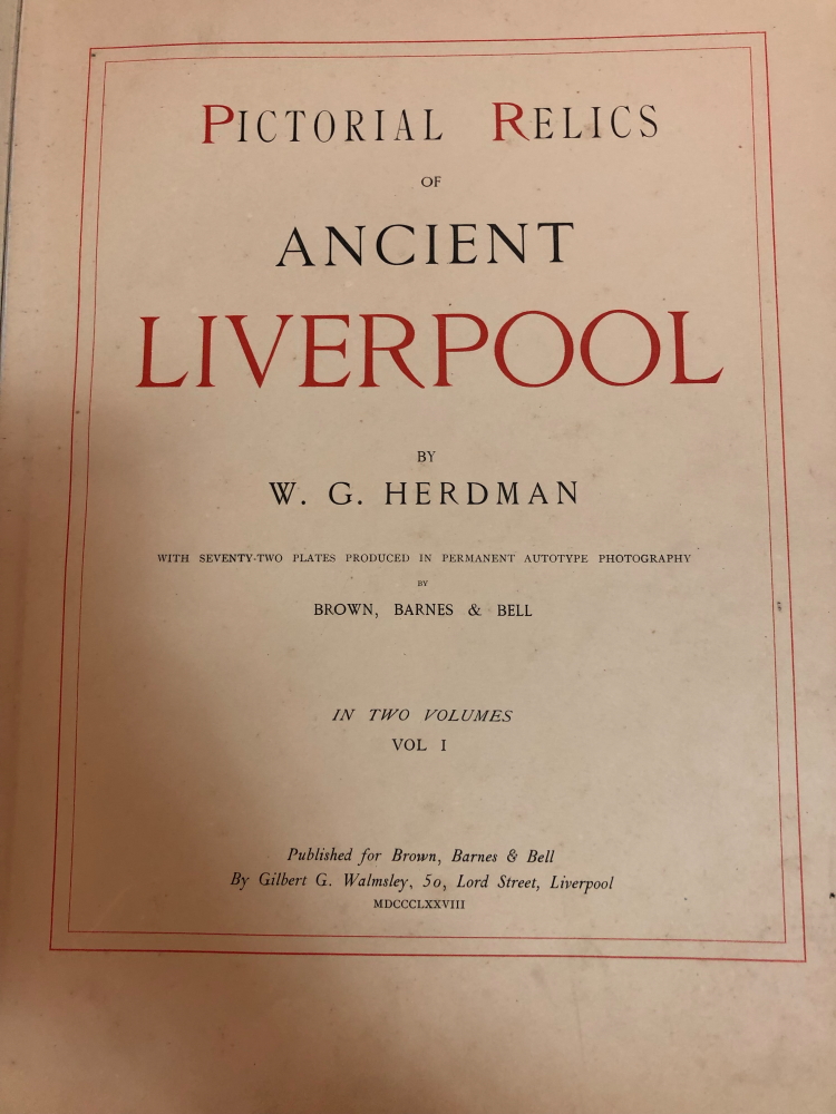 W G HERDMAN, PICTORIAL RELICS OF ANCIENT LIVERPOOL, TWO VOLS, 1878, HALF BOUND IN LEATHER - Image 3 of 22