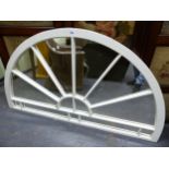 A WHITE PAINTED WOOD MIRRORED FANLIGHT FORM ROUND ARCH PANEL. W 160 x H 90cms.