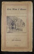 ROSE HENDERSON: KIDS WHAT I KNOWS, (cover title), Montreal, W H Eaton & Son, circa 1912, signed