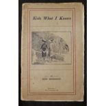 ROSE HENDERSON: KIDS WHAT I KNOWS, (cover title), Montreal, W H Eaton & Son, circa 1912, signed