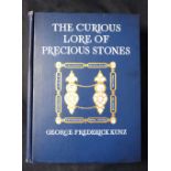 GEORGE FREDERICK KUNZ: THE CURIOUS LORE OF PRECIOUS STONES, Philadelphia and London, J B Lippincott,