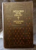 FRANCIS EDWARD GRAINGER "HEADON HILL": MY LORD THE FELON, London, Ward Lock 1912, 1st edition, 2pp