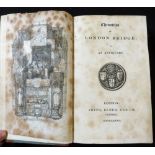 RICHARD THOMSON "AN ANTIQUARY": CHRONICLES OF LONDON BRIDGE, London, Smith Elder, 1827, 1st edition,