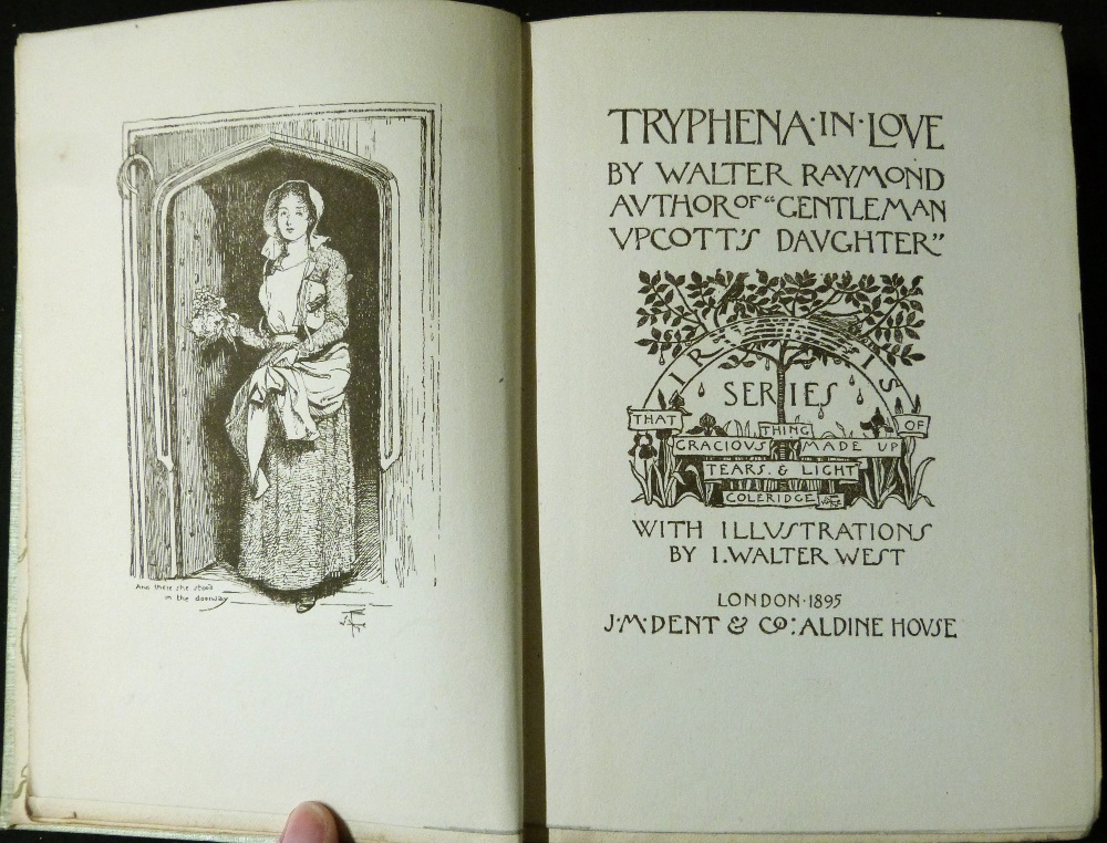 WALTER RAYMOND: TRYPHENA IN LOVE, ill I Walter West, London, J M Dent, 1895, 1st edition, 6 plates