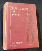 G A HENTY: WITH FREDERICK THE GREAT, London, Blackie, 1898, 1st edition, plates, plans and map