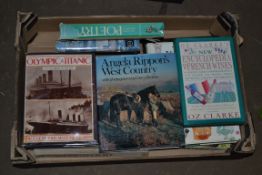 BOX CONTAINING HARDBACK BOOKS TO INCLUDE ANGELA RIPPONS WEST COUNTRY, OLYMPIC AND TITANIC, OZ CLARKE