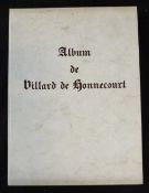VILLARD DE HONNECOURT: ALBUM DE VILLARD DE HONNECOURT, ARCHITECTE DE XIII SIECLE..., Paris, Leonce