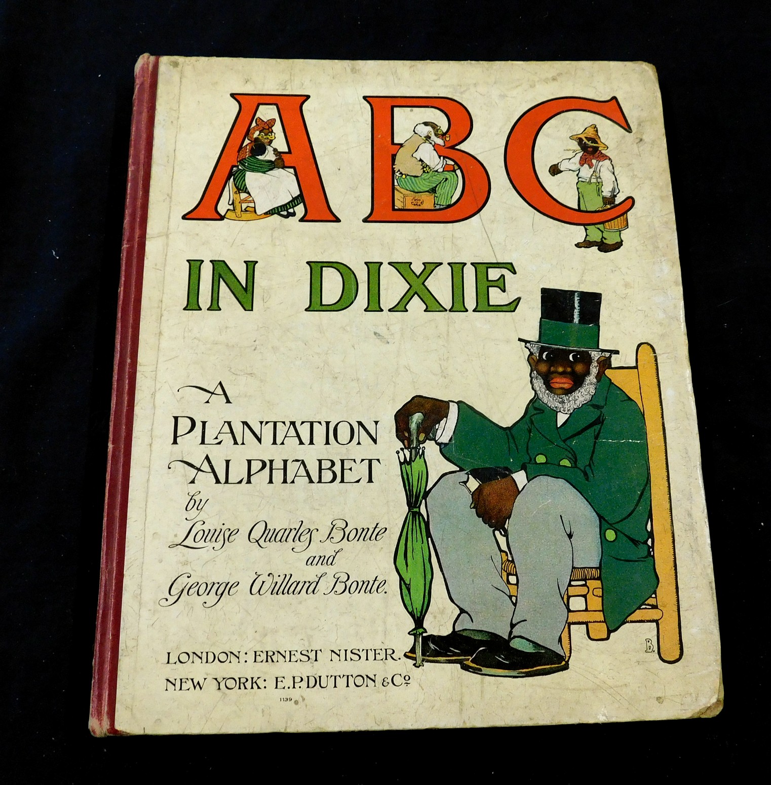 LOUISE QUARLES BONTE & GEORGE WILLARD BONTE: ABC IN DIXIE, A PLANTATION ALPHABET, London, Ernest