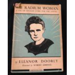 ELEANOR DOORLY: THE RADIUM WOMAN, A YOUTH EDITION OF THE LIFE OF MADAME CURIE, ill Robert