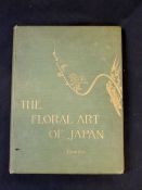 JOSIAH CONDER: THE FLORAL ART OF JAPAN BEING A SECOND AND REVISED EDITION OF THE FLOWERS OF JAPAN