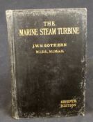 J W M SOTHERN: THE MARINE STEAM TURBINE, A PRACTICAL ILLUSTRATED DESCRIPTION..., 1933, 7th