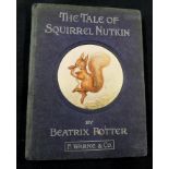 BEATRIX POTTER: THE TALE OF SQUIRREL NUTKIN, London and New York, Frederick Warne, 1903, 1st
