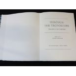 PETER KENDAL BUSHE: THROUGH THE TROPOSCOPE, London, Trianon Press, 1966, (112) (90) numbered (6),