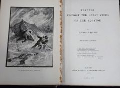 EDWARD WHYMPER: TRAVELS AMONGST THE GREAT ANDES OF THE EQUATOR, London, John Murray, 1892, 1st