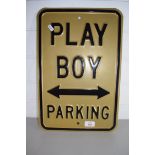 MODERN METAL SIGN MARKED "PLAYBOY PARKING"