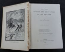 EDWARD WHYMPER: TRAVELS AMONGST THE GREAT ANDES OF THE EQUATOR, London, John Murray, 1892, 1st