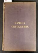 C W ALCOCK (ED): FAMOUS CRICKETERS AND CRICKET GROUNDS, London, Hudson & Kearns [1895], bound from