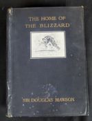 SIR DOUGLAS MAWSON: THE HOME OF THE BLIZZARD BEING THE STORY OF THE AUSTRALASIAN ANTARCTIC