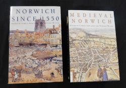 CAROLE RAWCLIFFE & RICHARD WILSON (EDS); 2 titles: MEDIEVAL NORWICH, London, Hambledon & London,