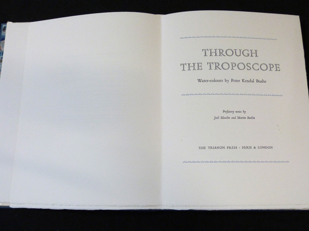 PETER KENDAL BUSHE: THROUGH THE TROPOSCOPE, London, Trianon Press, 1966, (112) (90) numbered (6),