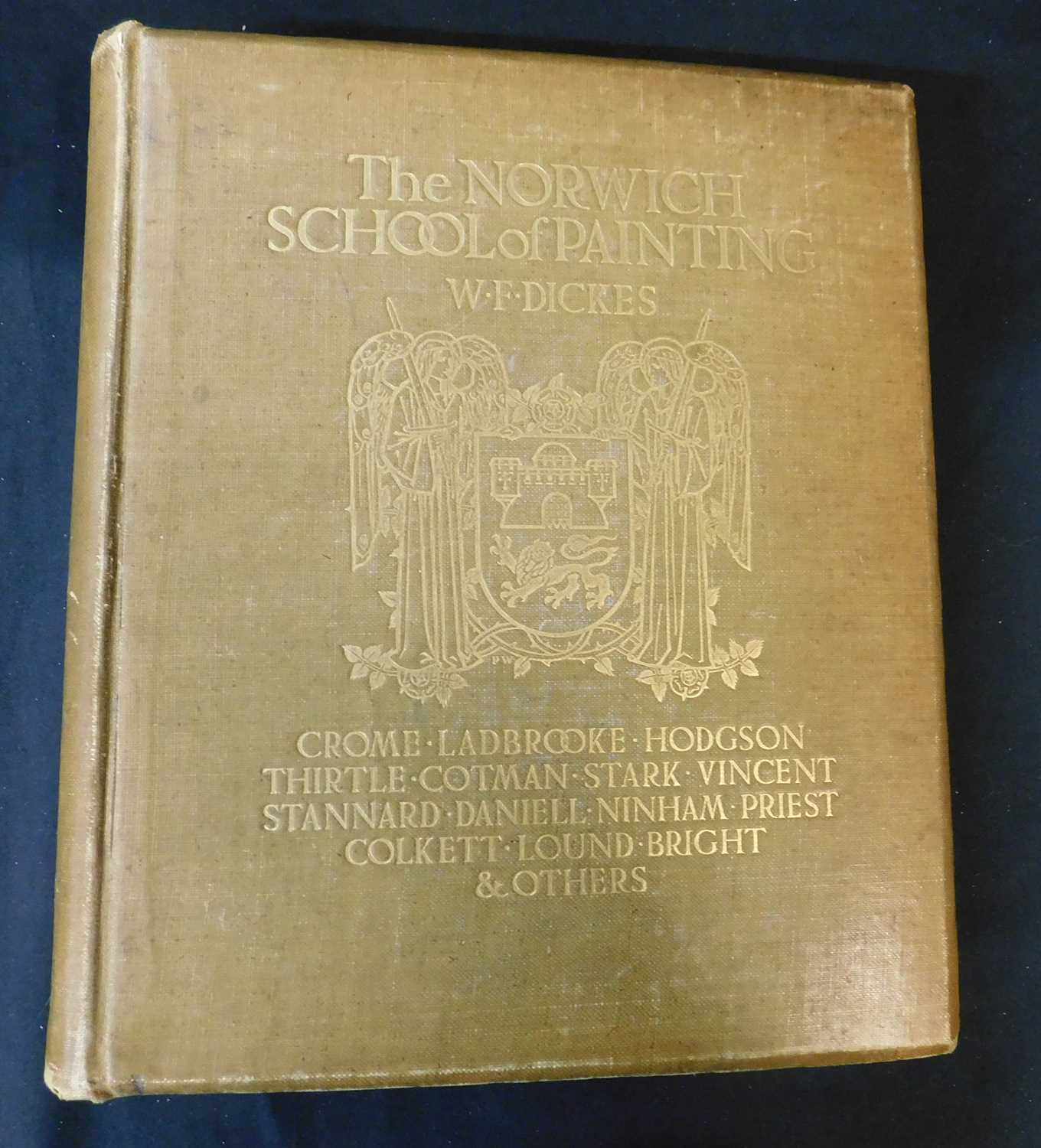 WILLIAM FREDERICK DICKES: NORWICH SCHOOL OF PAINTING, London and Norwich, Jarrold & Sons, [1906], ( - Image 2 of 3