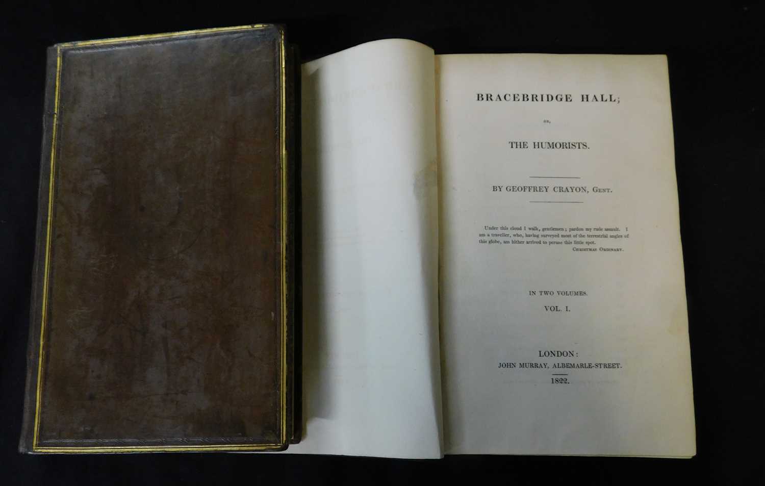 WASHINGTON IRVING 'GEOFFREY CRAYON': BRACEBRIDGE HALL OR THE HUMORISTS, London, John Murray, 1822,