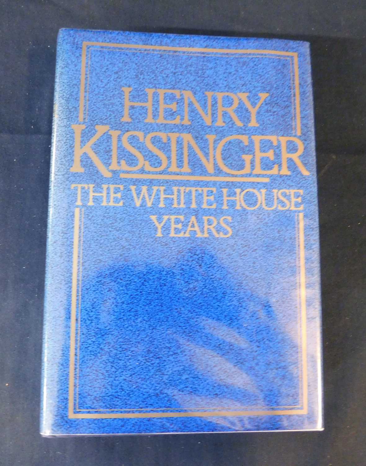 HENRY KISSINGER: THE WHITE HOUSE YEARS, London, Weidenfeld & Nicolson/Michael Joseph, 1979, 1st - Image 2 of 2