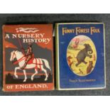 2 circa 1950s childrens books, "Funny Forest Folk" full illustrated, "A Nursery History of England".