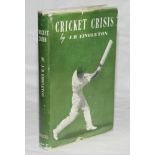 'Cricket Crisis'. J.H. Fingleton. Melbourne 1947. Original dustwrapper. Signed in ink to bookplate
