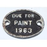 Cast Iron Due for Paint 1963 Sign, small, measurements 11cm x 8cm