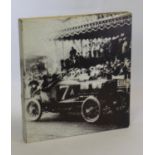 Grand Prix Racing 1906 - 1914 by TASO Mathieson published by Connoisseur Automobiles, 1965. 260pp