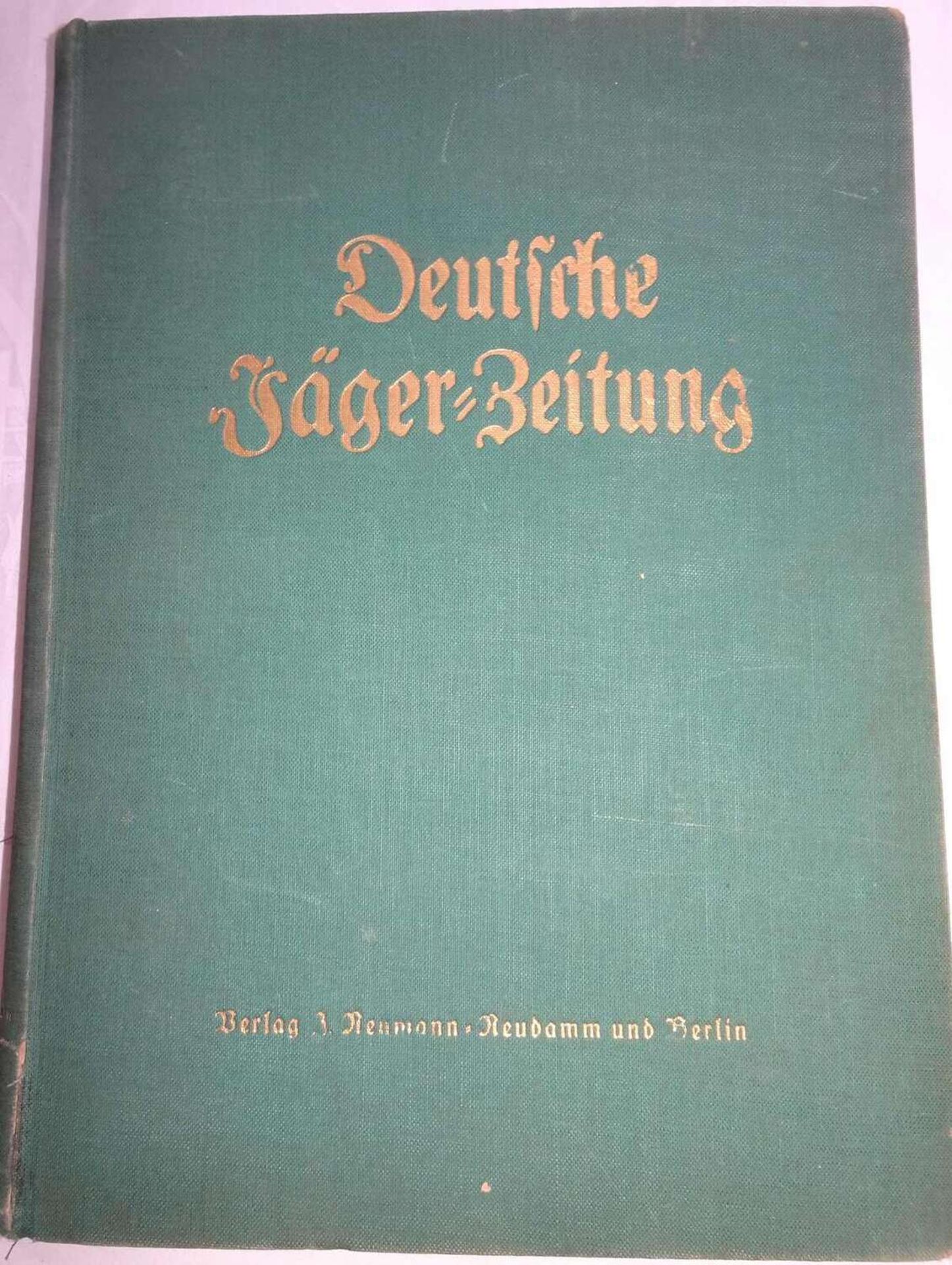 Deutsche Jäger Zeitung, Verlag J. Neumann, Neudamm. 92. Band, Erstes Halbjahr 1929Deutsche Jäger