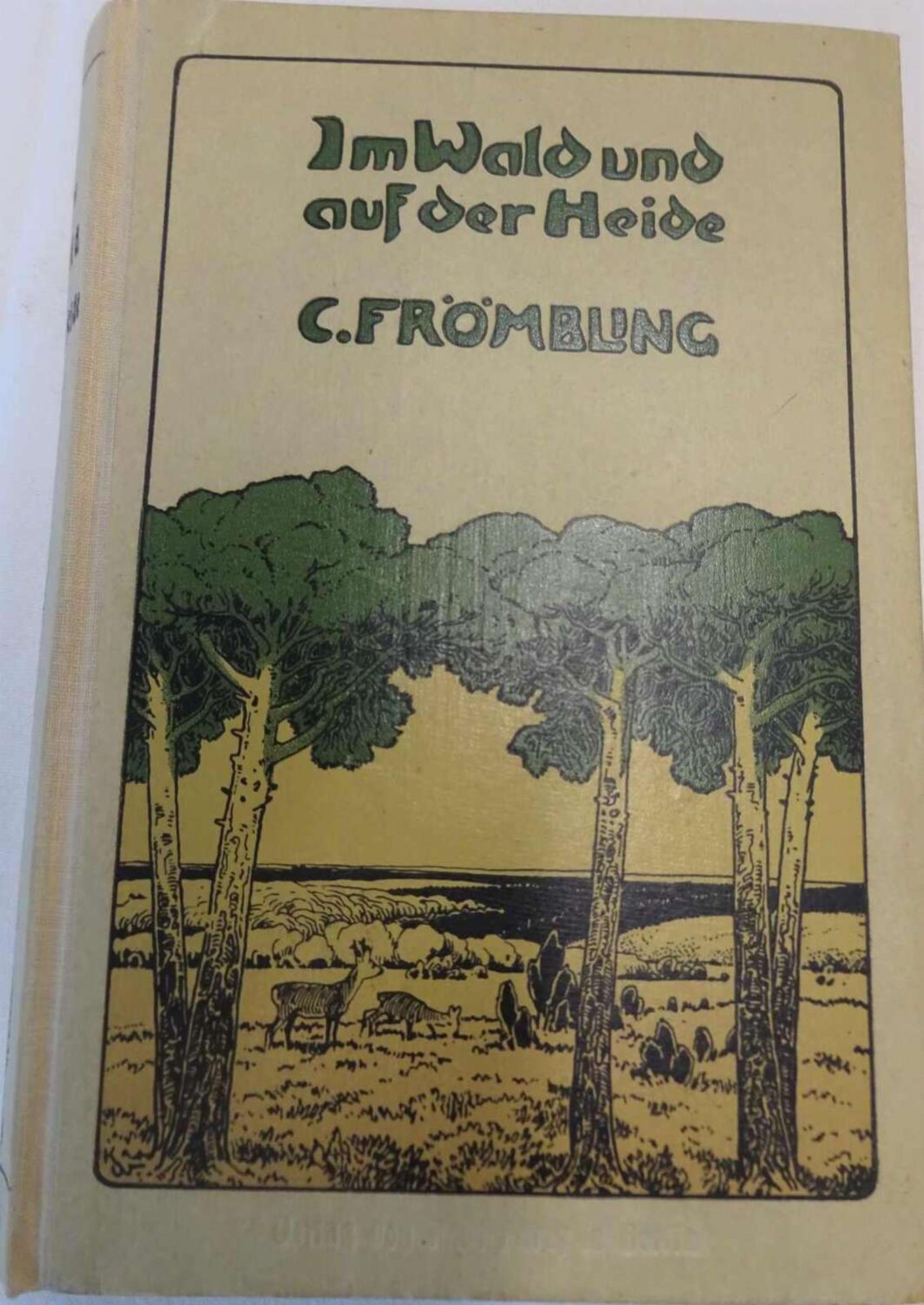 C. Frömling - Im Wald und auf der Heide, Berlin Verlagsbuchhandlung Paul Parey, 1909C. Frömling -